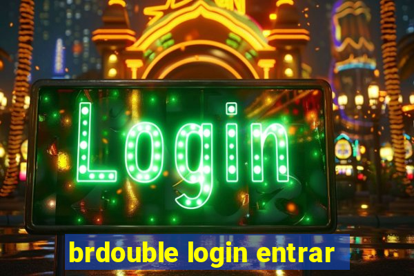 brdouble login entrar